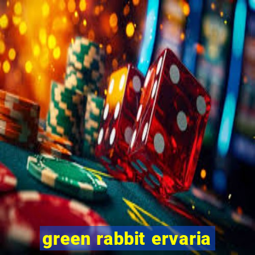 green rabbit ervaria