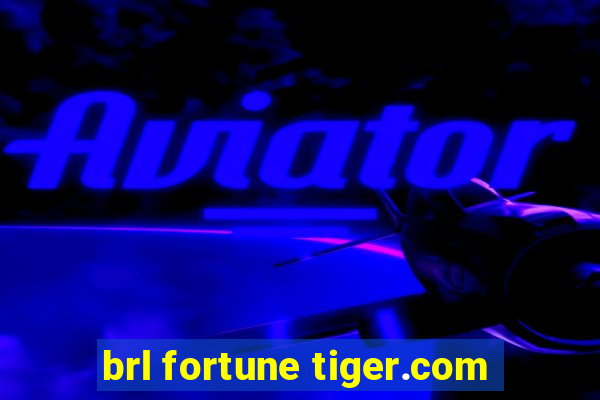 brl fortune tiger.com