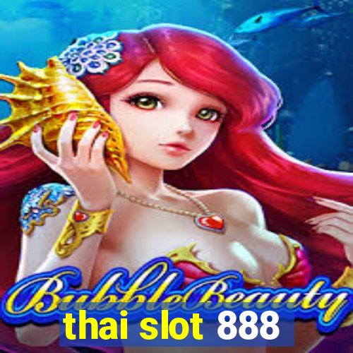 thai slot 888