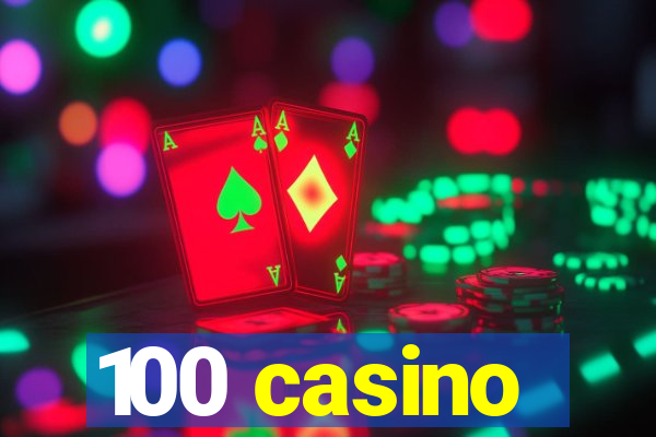 100 casino