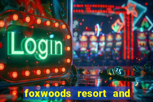 foxwoods resort and casino hotel