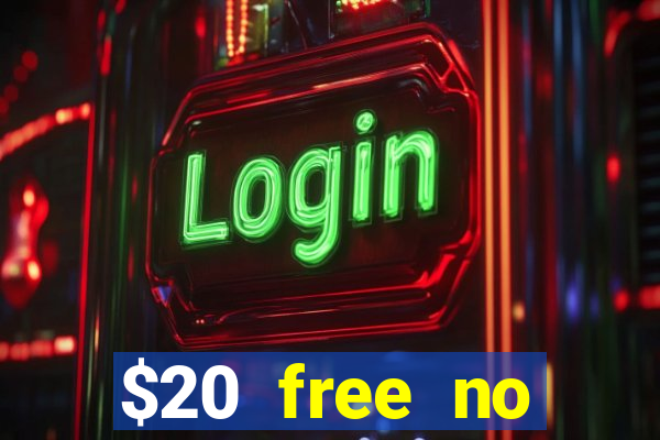 $20 free no deposit casino us