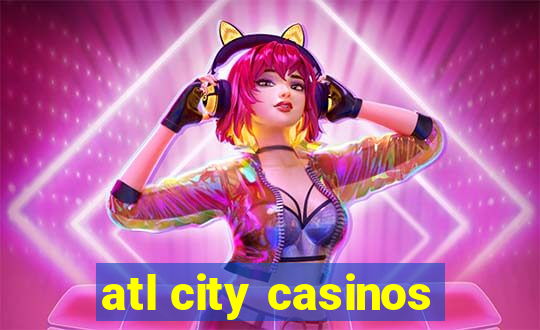 atl city casinos