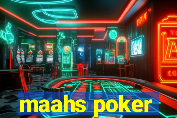 maahs poker