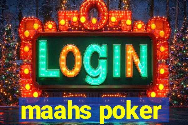 maahs poker