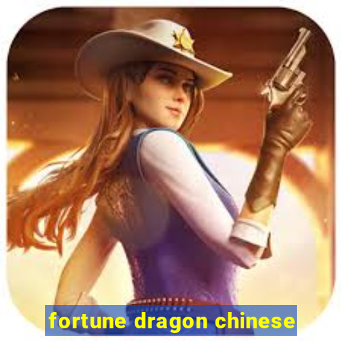 fortune dragon chinese