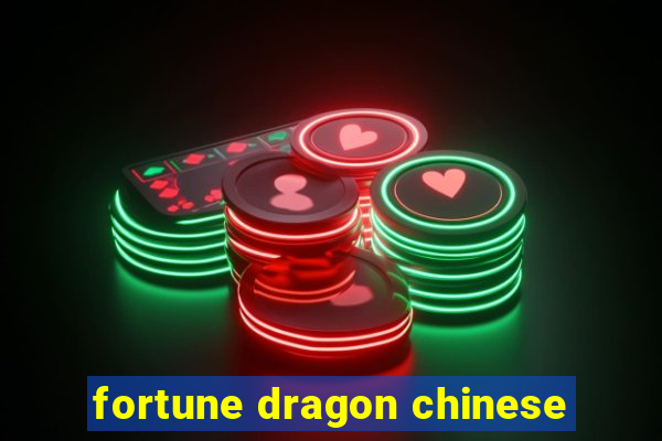 fortune dragon chinese