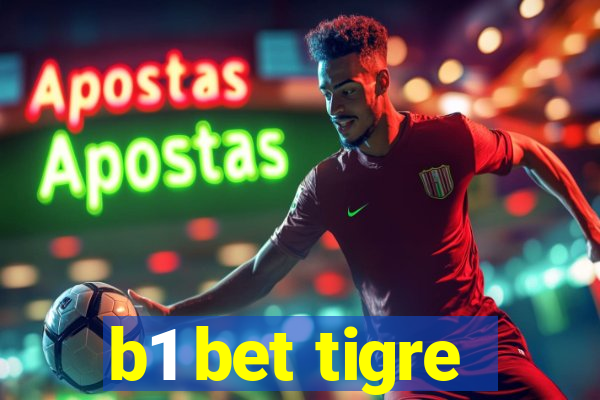 b1 bet tigre