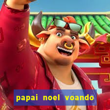 papai noel voando com as renas