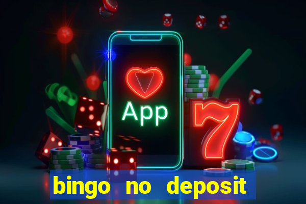 bingo no deposit win real money