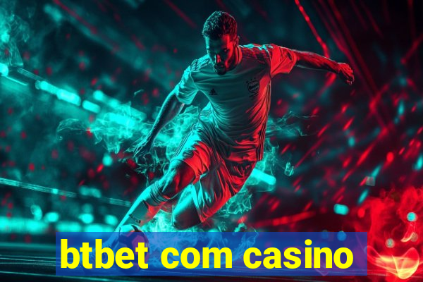 btbet com casino