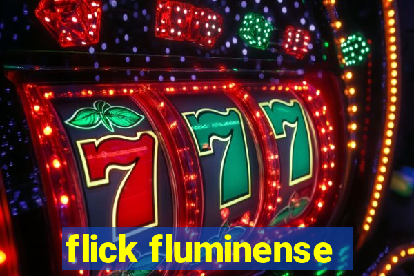 flick fluminense