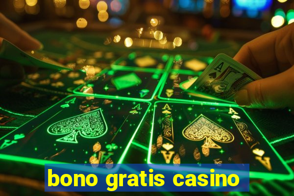 bono gratis casino