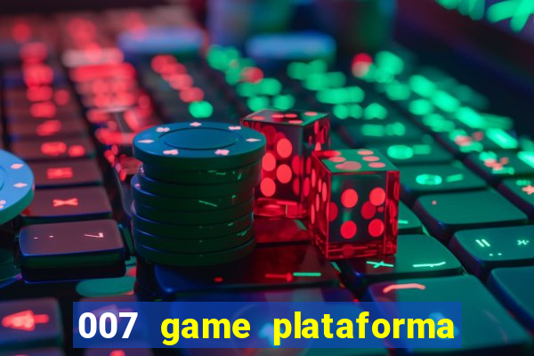 007 game plataforma de jogos