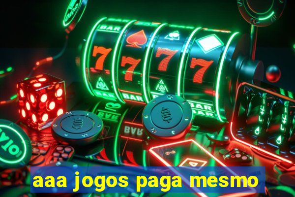 aaa jogos paga mesmo