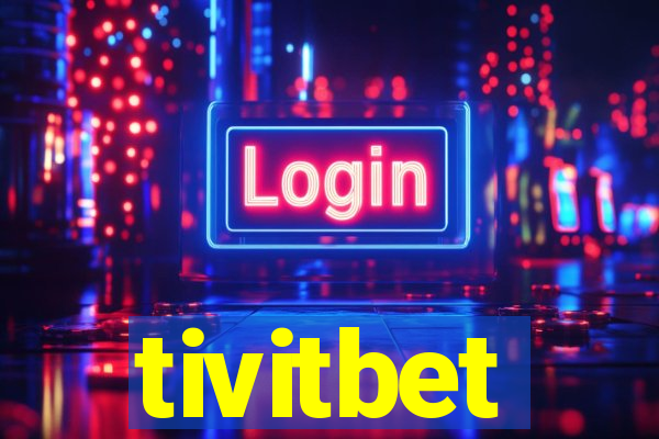 tivitbet