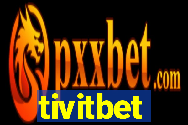 tivitbet