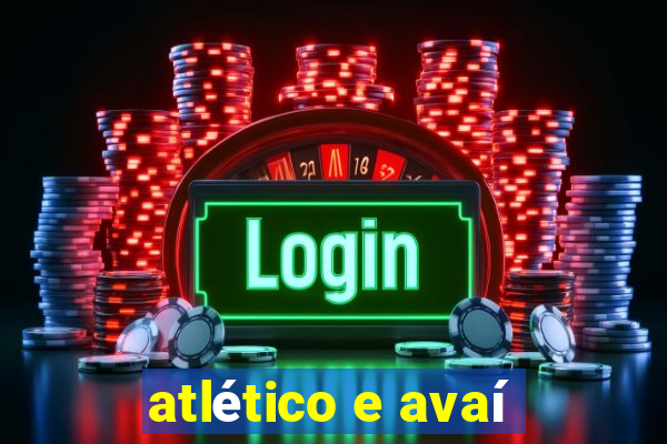 atlético e avaí