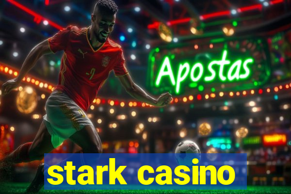 stark casino