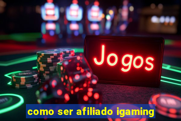 como ser afiliado igaming