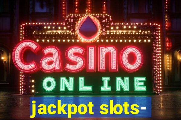 jackpot slots-