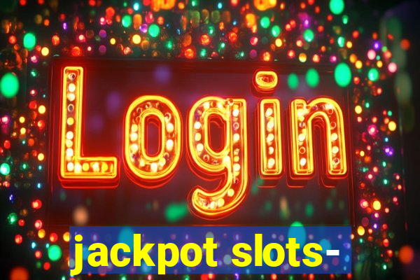 jackpot slots-