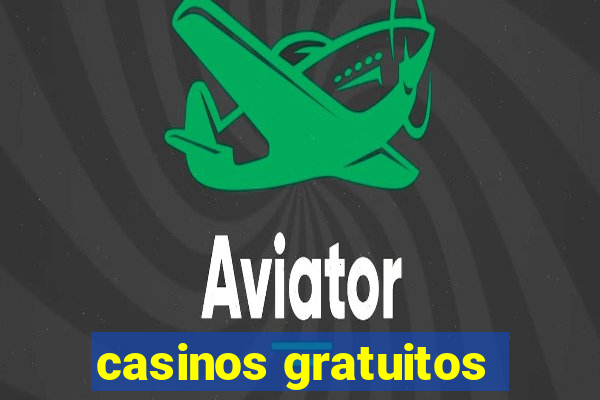 casinos gratuitos