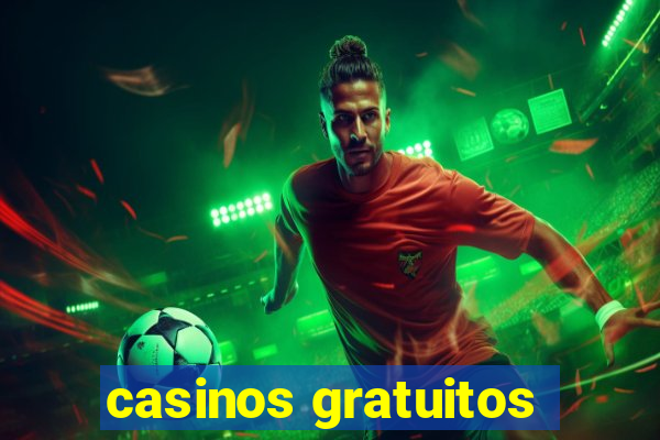 casinos gratuitos