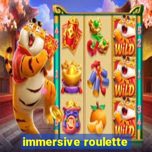 immersive roulette