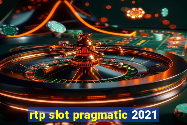 rtp slot pragmatic 2021