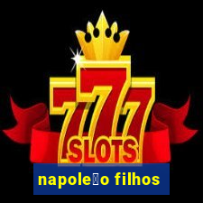 napole茫o filhos