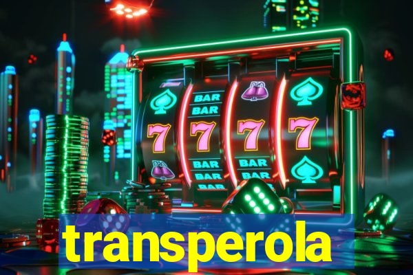 transperola