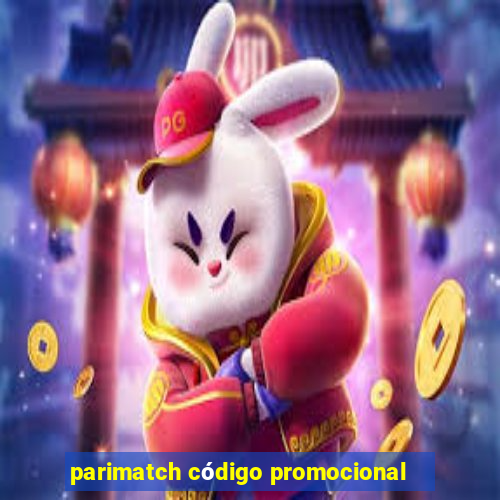 parimatch código promocional