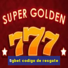 5gbet codigo de resgate