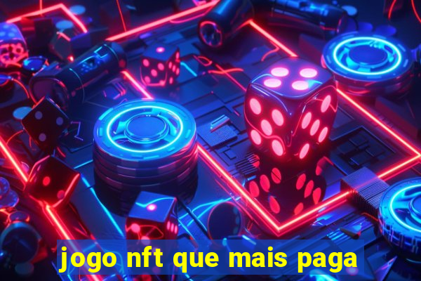 jogo nft que mais paga