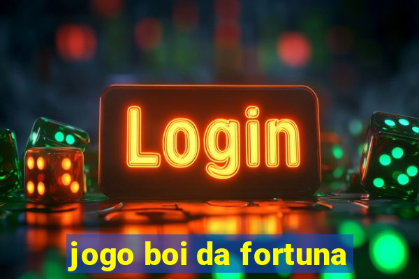 jogo boi da fortuna