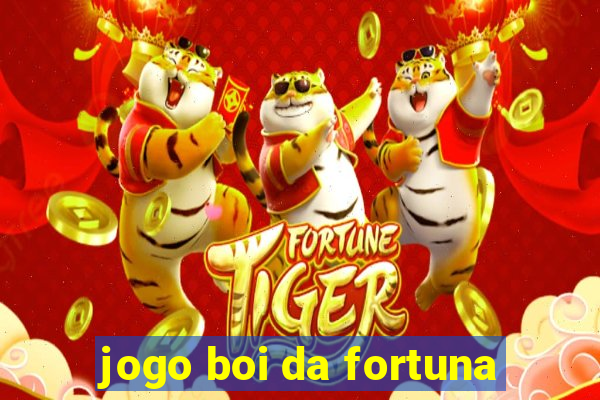 jogo boi da fortuna