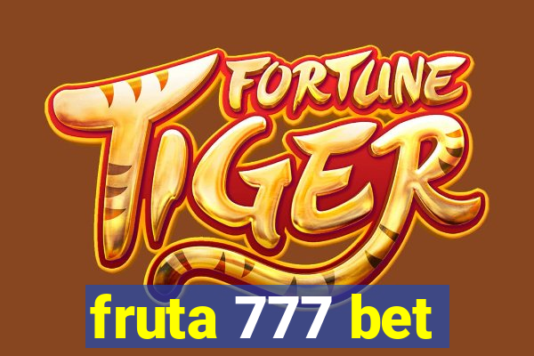 fruta 777 bet