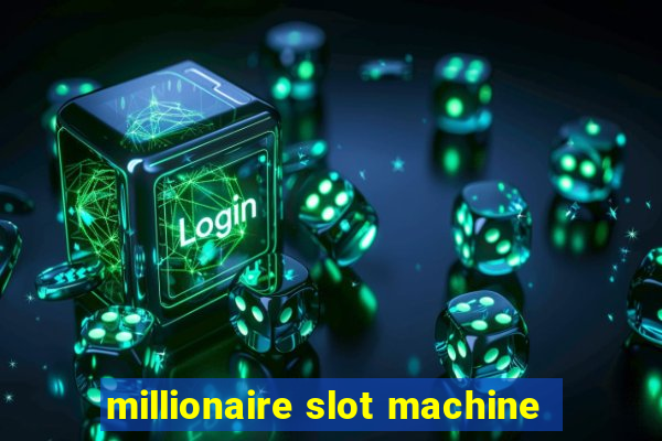 millionaire slot machine