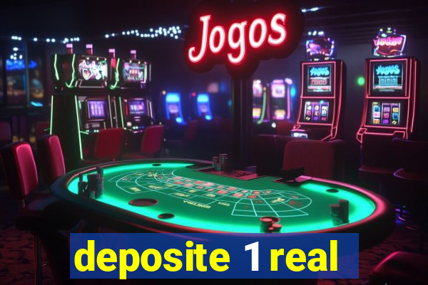 deposite 1 real