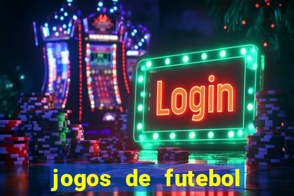 jogos de futebol para apostar