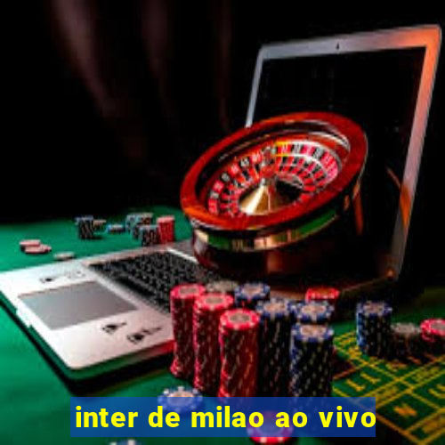 inter de milao ao vivo