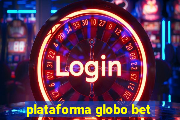 plataforma globo bet