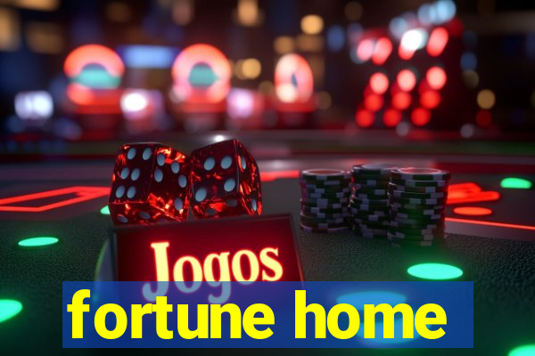 fortune home