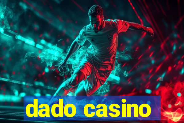 dado casino