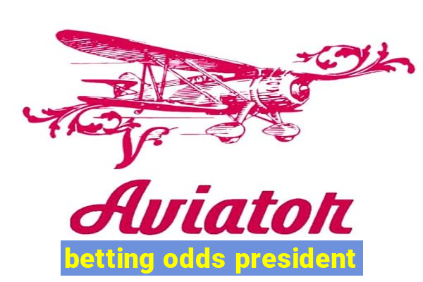 betting odds president