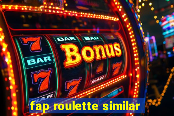 fap roulette similar