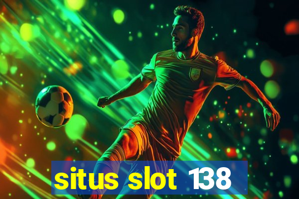 situs slot 138