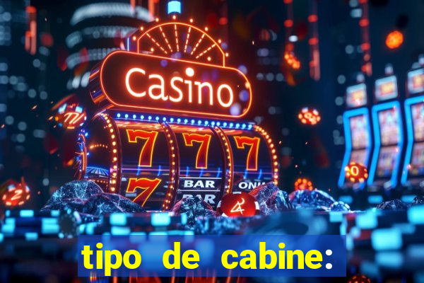 tipo de cabine: bingo interna