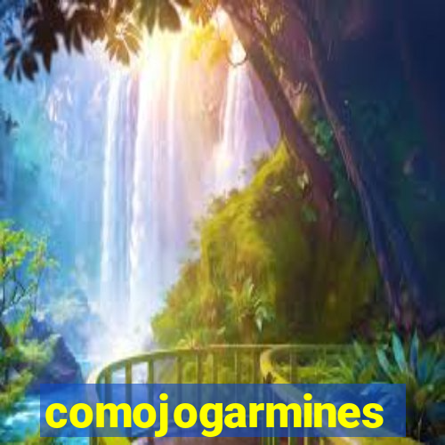 comojogarmines